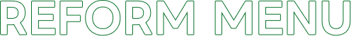 REFORM MENU